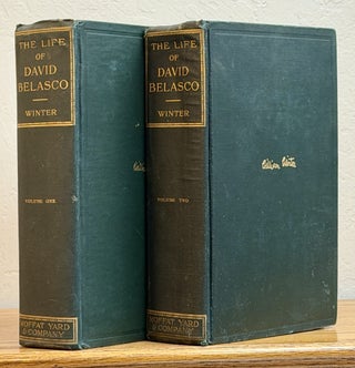 Item #17920 The LIFE Of DAVID BELASCO. David Belasco, William Winter