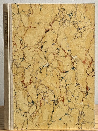 Item #17988 ONCE UPON A TIME.; With a Prefatory Note by Edward F. O'Day. John Henry Nash, Leland...