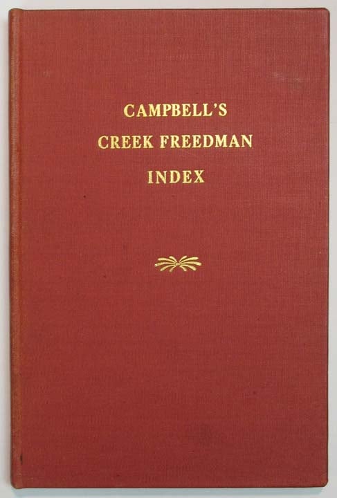Item #18034 CAMPBELL'S ABSTRACT Of CREEK FREEDMAN CENSUS CARDS And INDEX. Creek Indians, John Bert Campbell.