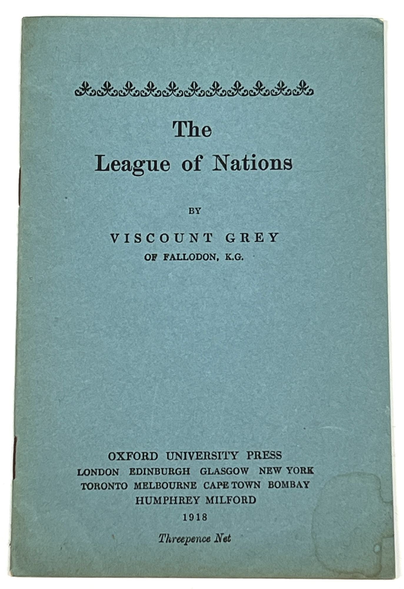 Grey, Viscount - The LEAGUE Of NATIONS