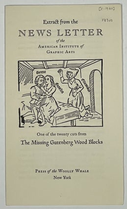 Item #18300 [PROSPECTUS for 'The Missing Gutenberg Wood Blocks']. Press of the Woolly Whale,...