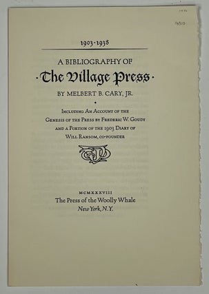 Item #18307 [ANNOUNCEMENT For 'A Bibliography of The Village Press']. Press of the Woolly Whale,...
