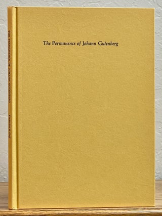 Item #18904 The PERMANENCE Of JOHANN GUTENBERG. Frederick R. Goff