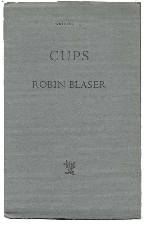 Item #19108 CUPS. Writing 17. Robin Blaser.