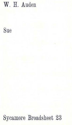 Item #19218 SUE. Sycamore Broadsheet 23. W. H. Auden
