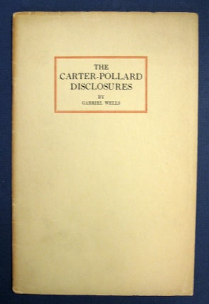 Item #19318 The CARTER-POLLARD DISCLOSURES. Gabriel Wells