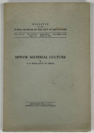 Item #19372 MIWOK MATERIAL CULTURE. [In:] Bulletin of the Public Museum of the City of...