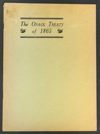 Item #19376.1 The OSAGE TREATY Of 1865. An Address by Hon. T. F. Morrison of Chanute, Kansas. T....