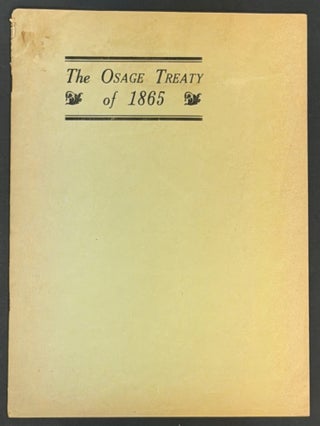 Item #19376.1 The OSAGE TREATY Of 1865. An Address by Hon. T. F. Morrison of Chanute, Kansas. T....
