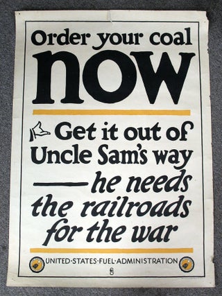 Item #20151 ORDER YOUR COAL NOW. Get It Out of Uncle Sam's Way -- He Needs the Railroads...