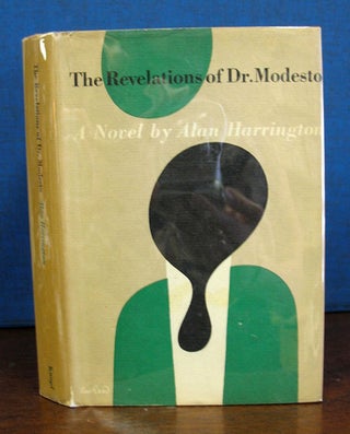 Item #20389 The REVELATIONS Of DR. MODESTO. A Novel. Alan Harrington