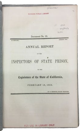ANNUAL REPORT Of The INSPECTORS Of STATE PRISON, To The LEGISLATURE Of The STATE Of CALIFORNIA, February 15, 1855.; Document No. 13. In Senate. Session 1855.