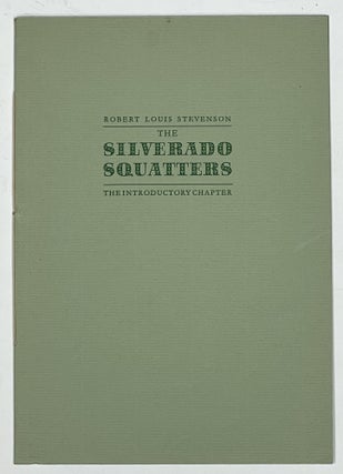 Item #21001 The SILVERADO SQUATTERS: The Introductory Chapter. Robert Louis Stevenson
