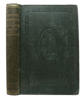 Item #2117.1 The ENGLISH HUMOURISTS Of The EIGHTEENTH CENTURY. A Series of Lectures. William...