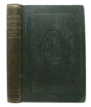 Item #2117.1 The ENGLISH HUMOURISTS Of The EIGHTEENTH CENTURY. A Series of Lectures. William...