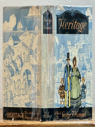 Item #21926 HERITAGE. A Novel. George F. Hummel