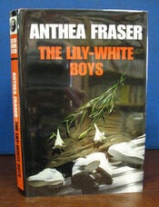 Item #22081 The LILY-WHITE BOYS. Anthea Fraser.