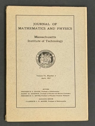 Item #22211 JOURNAL Of MATHEMATICS And PHYSICS. Vol. VI, No. 3. William Phelps Allis, Frederick...