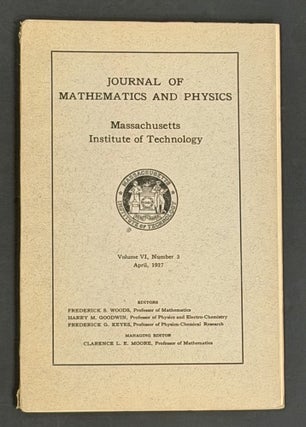 Item #22211 JOURNAL Of MATHEMATICS And PHYSICS. Vol. VI, No. 3. William Phelps Allis, Frederick...