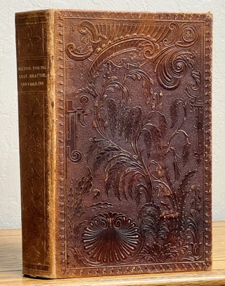 Item #22489 The POETICAL WORKS Of MILTON, YOUNG, GRAY, BEATTIE, And COLLINS. John Milton, Edward...