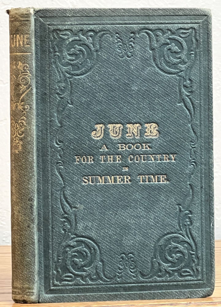 Item #22521 JUNE: A Book for the Country in Summertime. Stainton, enry, ibbats. 1822 - 1892.