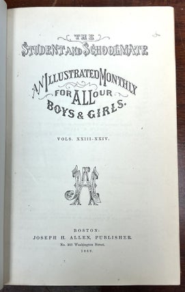 ROUGH And READY; or Life Among the New York News-Boys [in] The Student and Schoolmate. An Illustrated Monthly for ALL Our Boys & Girls. Vols. XXIII - XXIV.; Vol. 23, No. 1 - Vol. 24, No. 6; January to December 1869.