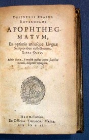 Item #23478 Desiderii Erasmi Roterodami APOPHTHEGMATVM, Ex Optimis Utriusque Linguae Scriptoribus Collectorum, Libri Octo. Desiderius. 1466 - 1536 Erasmus.