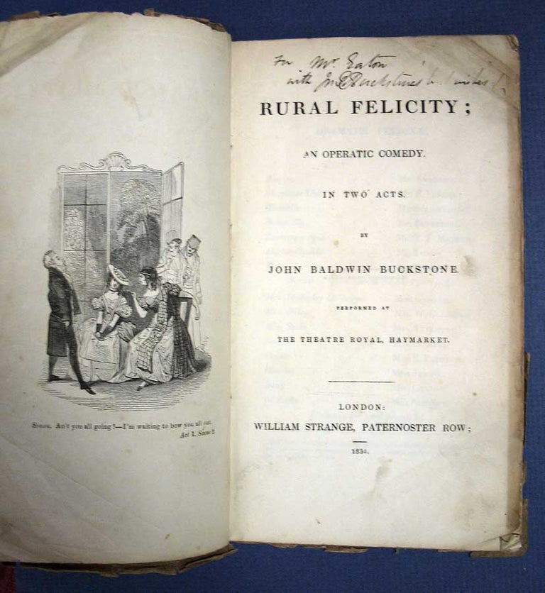 Item #23869 RURAL FELICITY: An Operatic Comedy, in Two Acts.; Performed at the Theatre Royal, Haymarket. John Baldwin Buckstone, 1802 - 1879.