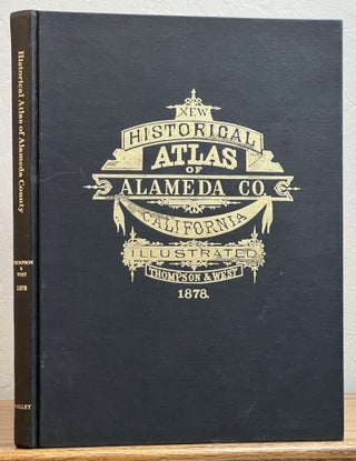 Item #23889.2 OFFICIAL And HISTORICAL ATLAS MAP Of ALAMEDA COUNTY, CALIFORNIA. Compiled and...