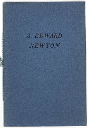 Item #2420.3 A TRIBUTE To A. EDWARD NEWTON, Christmas 1940. A. Edward. 1864 - 1940 Newton,...