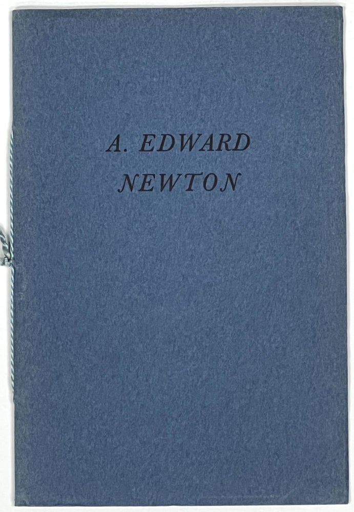 Item #2420.3 A TRIBUTE To A. EDWARD NEWTON, Christmas 1940. A. Edward. 1864 - 1940 Newton, Archibald - MacLeish.