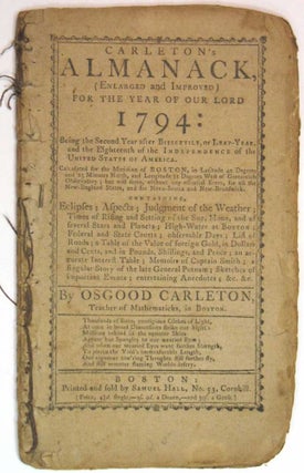 Item #24472 CARLETON'S ALMANACK, (Enlarged and Improved) for the Year of Our Lord 1794. Osgood...
