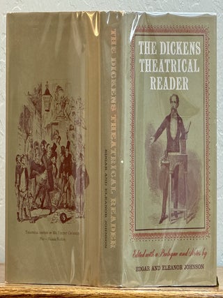 Item #247.6 The DICKENS THEATRICAL READER. Charles. 1812 - 1870 Dickens, Edgar Johnson, Eleanor