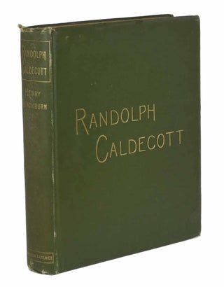 Item #25291.1 RANDOLPH CALDECOTT: A Personal Memoir of His Early Art Career. Randolph. 1846 -...