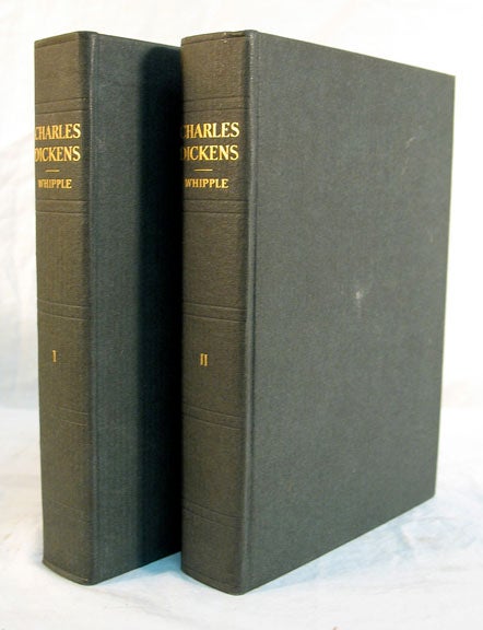 [Dickens, Charles. 1812 - 1870]. Whipple, Edwin P[ercy. 1819 - 1886]. Bates, Arlo - Contributor - CHARLES DICKENS The Man and His Work.; With an Introduction by Arlo Bates