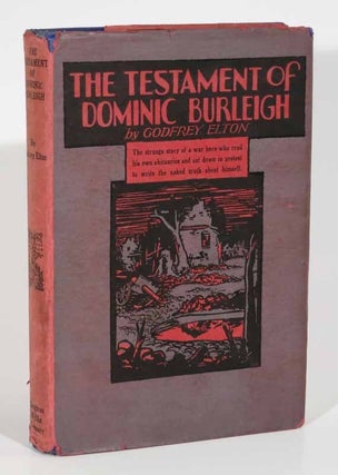 Item #26140.1 The TESTAMENT Of DOMINIC BURLEIGH. WWI Literature, Godfrey Elton Elton, Baron . 