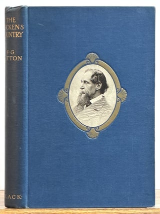 Item #2638.3 The DICKENS COUNTRY. Charles . Kitton Dickens, F. G