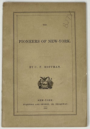 Item #26380 The PIONEERS Of NEW - YORK. An Anniversary Discourse Delivered Before the St....