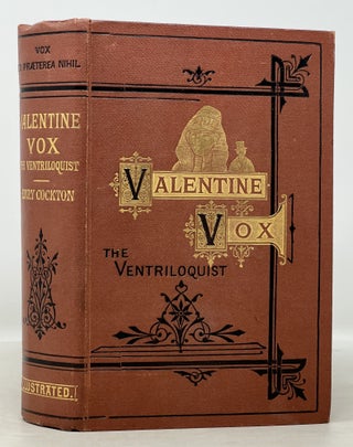 Item #26513 The LIFE And ADVENTURES Of VALENTINE VOX, The Ventriloquist. Henry Cockton, 1807 - 1853