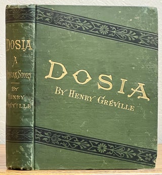 Item #26789 DOSIA. A Russian Story. Translated from the French. Henry . Sherwood Greville, Mary...