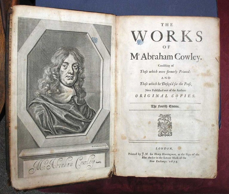 Item #26798 The WORKS Of MR. ABRAHAM COWLEY. Consisting of Those Which Were Formerly Printed: and Those Which He Design'd for the Press. Now Published Out of the Authors Original Copies. Abraham Cowley, 1618 - 1667.