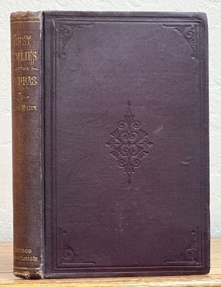 Item #26824 FIRST FAM'LIES Of The SIERRAS. Joaquin Miller, 1837 - 1913