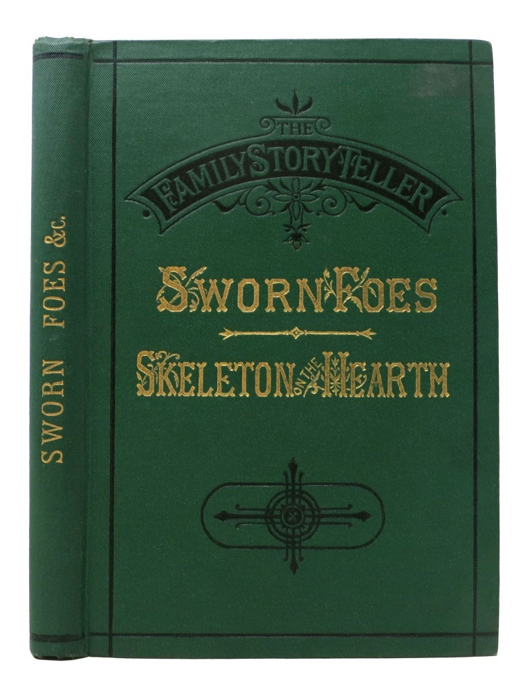 Item #26852 SWORN FOES. The SKELETON On The HEARTH. The Family Story-Teller No. 6. 19th C. Mystery, " "Revolving Lights 'By the Author of "A Life's Curse, " "For Life and Death.