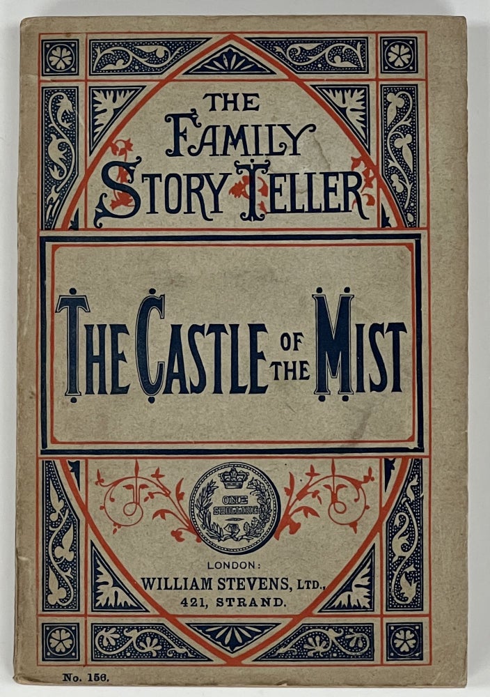 Item #27176 The CASTLE Of The MIST.; The Family Story-Teller No. 156. Gothic Romance, Anonymous.