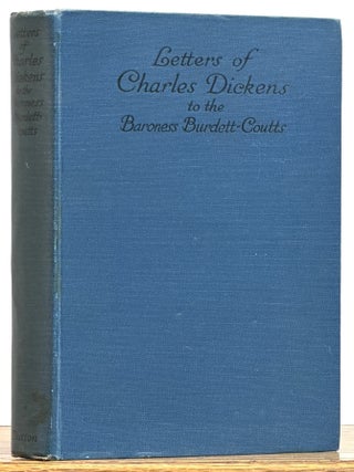Item #2724.6 LETTERS Of CHARLES DICKENS to The BARONESS BURDETT-COUTTS. Charles Dickens, Angela...