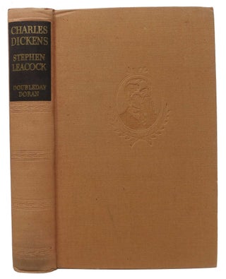 Item #2732.3 CHARLES DICKENS: His Life and Work. Charles. 1812 - 1870 Dickens, Stephen Leacock,...
