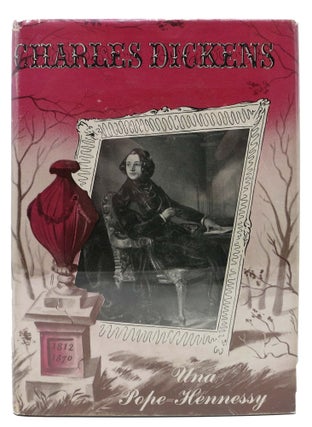Item #2734 CHARLES DICKENS. Charles. 1812 - 1870 Dickens, Una Pope-Hennessy