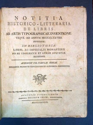 Item #27482 NOTITIA HISTORICO - LITTERARIA De LIBRIS Ab ARTIS TYPOGRAPHICAE INVENTIONE VSQVE Ad...