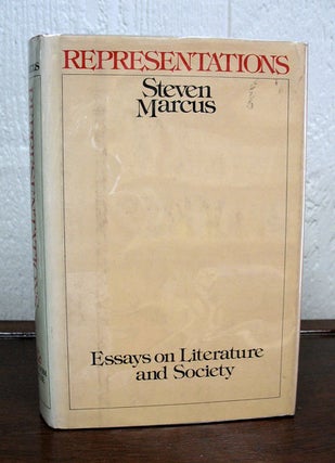 Item #2751 REPRESENTATIONS: Essays on Literature and Society. Steven Marcus