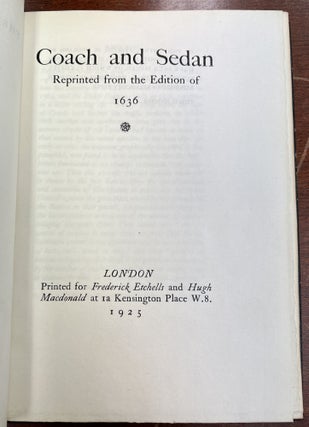 COACH And SEDAN. Reprinted from the Edition of 1636. The Haslewood Books.